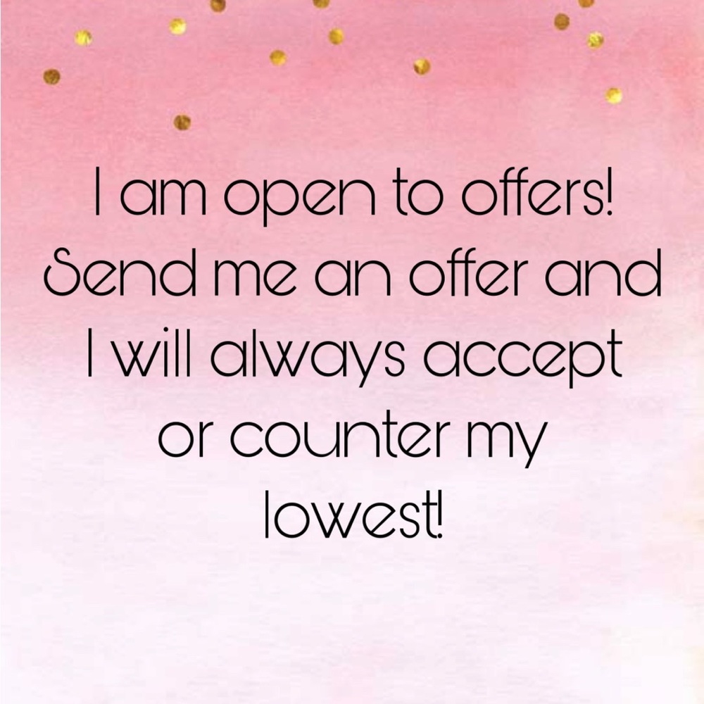 ALWAYS OPEN TO OFFERS!